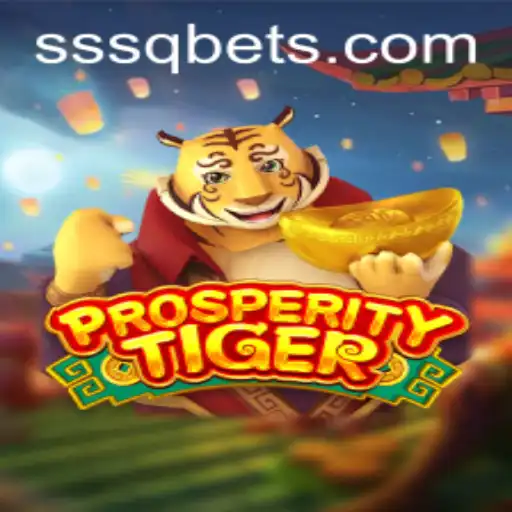 Explore the Thrilling World of ProsperityTiger: A Strategic Adventure